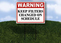 Keep Filters Changed On Schedule Warning 1 Double Sided 18x24 in. Yard Road by WorkHouseSigns