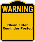 Clean Filter Reminder Posted Warning Yellow Black Aluminum Composite Sign 20 x by WorkHouseSigns