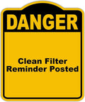 Clean Filter Reminder Posted Danger Yellow Black Aluminum Composite Sign 15 x by WorkHouseSigns